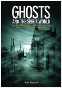 Ghosts and the Spirit World