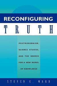 Reconfiguring Truth