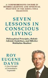 Seven Lessons in Conscious Living