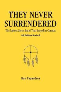 They Never Surrendered, the Lakota Sioux Band That Stayed in Canada