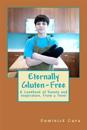 Eternally Gluten-Free: A Cookbook of Sweets and Inspiration, From a Teen!