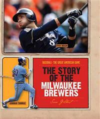 The Story of the Milwaukee Brewers