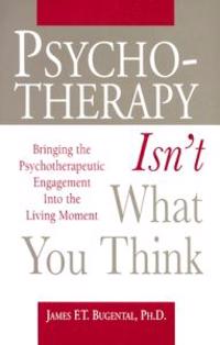 Psychotherapy Isn't What You Think