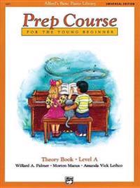 Alfred's Basic Piano Prep Course Theory Book, Bk a: Universal Edition