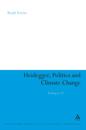 Heidegger, Politics and Climate Change