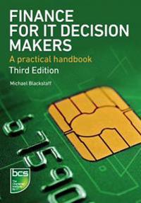 Finance for It Decision Makers: A Practical Handbook