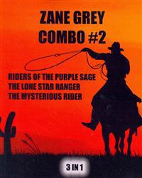 Zane Grey Combo #2: Riders of the Purple Sage/The Lone Star Ranger/The Mysterious Rider