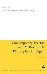 Contemporary Practice and Method in the Philosophy of Religion: New Essays