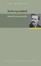 Styrke Og Svaghed: Nietzsche Om Mennesket
