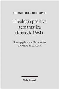 Theologia Positiva Acroamatica (Rostock 1664)