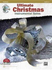 Ultimate Christmas Instrumental Solos: Trombone, Book & CD