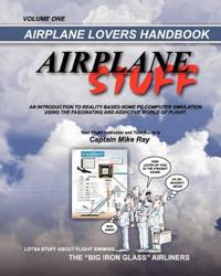 Airplane Stuff: Aviation Addicts Handbook