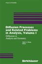 Diffusion Processes and Related Problems in Analysis, Volume I