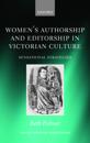 Women's Authorship and Editorship in Victorian Culture