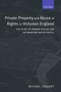 Private Property and Abuse of Rights in Victorian England