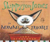 Skippyjon Jones in Mummy Trouble [With CD]