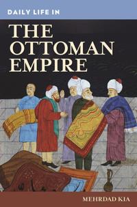 Daily Life in the Ottoman Empire