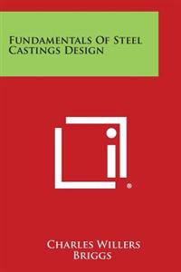 Fundamentals of Steel Castings Design