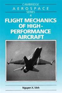 Flight Mechanics of High Performance Aircraft