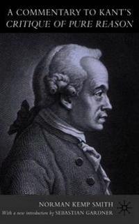 A Commentary to Kant's 'Critique of Pure Reason'