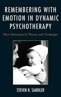 Remembering With Emotion in Dynamic Psychotherapy