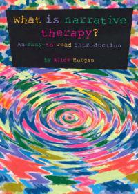 What Is Narrative Therapy?: An Easy-To-Read Introduction
