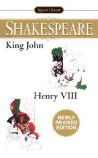 The Life and Death of King John/The Famous History of the Life of King Henry VIII