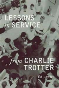 Lessons in Service from Charlie Trotter