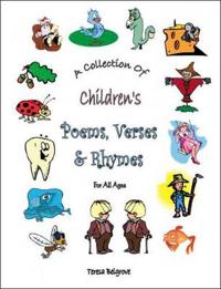 A Collection of Children's Poems, Verses & Rhymes for All Ages