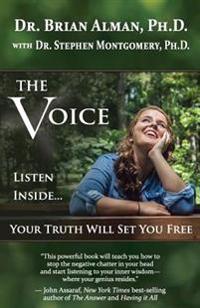 The Voice: Listen Inside...Your Truth Will Set You Free