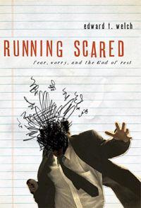 Running Scared: Fear, Worry, and the God Rest