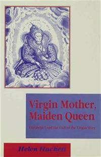 Virgin Mother, Maiden Queen