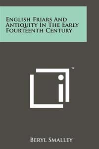 English Friars and Antiquity in the Early Fourteenth Century