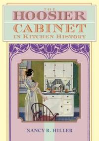 The Hoosier Cabinet in Kitchen History