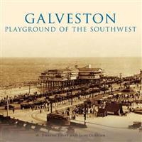 Galveston:: Playground of the Southwest