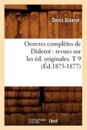 Oeuvres Compl?tes de Diderot: Revues Sur Les ?d. Originales. T 9 (?d.1875-1877)