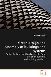 Green Design and Assembly of Buildings and Systems