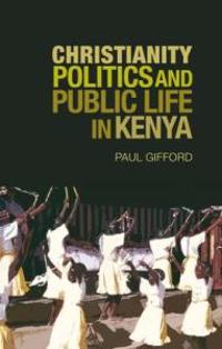 Christianity, Politics and Public Life in Kenya