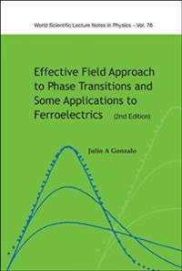 Effective Field Approach to Phase Transitions And Some Applications to Ferroelectrics