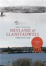 Neyland & Llanstadwell Through Time