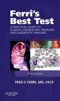 Ferri's Best Test: A Practical Guide to Laboratory Medicine and Diagnostic Imaging