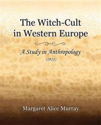 The Witch-cult in Western Europe 1921