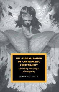 The Globalisation of Charismatic Christianity