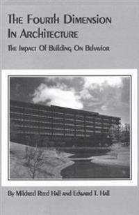 The Fourth Dimension in Architecture: The Impact of Building on Behavior: Eero Saarinen's Administrative Center for Deere and Company, Moli
