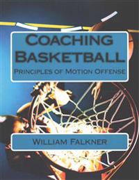 Coaching Basketball: Principles of Motion Offense