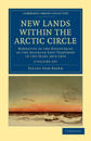 New Lands within the Arctic Circle 2 Volume Set