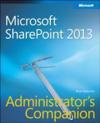 Microsoft(R) SharePoint(R) 2013 Administrator's Companion