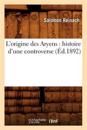 L'Origine Des Aryens: Histoire d'Une Controverse (?d.1892)