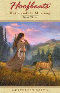 Hoofbeats: Katie and the Mustang Book 3