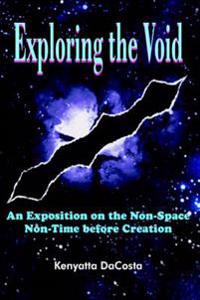 Exploring the Void: An Exposition on the Non-Space Non-Time Before Creation